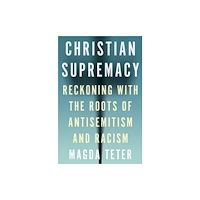 Princeton University Press Christian Supremacy (häftad, eng)