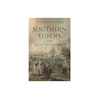 Princeton University Press Southern Europe in the Age of Revolutions (häftad, eng)