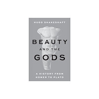 Princeton University Press Beauty and the Gods (inbunden, eng)
