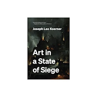 Princeton University Press Art in a State of Siege (inbunden, eng)