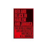 Pluto Press Red and Black in Harlem and Jamaica (häftad, eng)