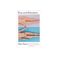 Pluto Press Eros and Alienation (häftad, eng)
