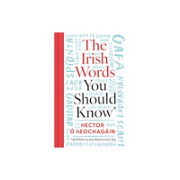 Gill The Irish Words You Should Know (inbunden, eng)