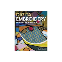 The Crowood Press Ltd Digital Embroidery (häftad, eng)