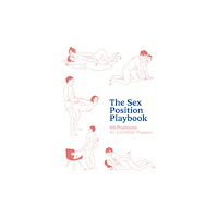 Quarto Publishing Group USA Inc The Sex Position Playbook (inbunden, eng)