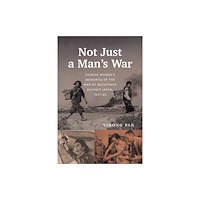University of british columbia press Not Just a Man's War (häftad, eng)