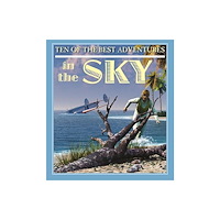 Crabtree Publishing Co,Canada Ten of the Best Adventures in the Sky (häftad, eng)