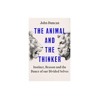 Ebury Publishing The Animal and the Thinker (inbunden, eng)