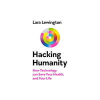 Ebury Publishing Hacking Humanity (inbunden, eng)