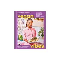 Rodale Press Sweet Potato Soul Vegan Vibes (inbunden, eng)