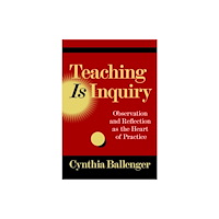 Teachers' College Press Teaching Is Inquiry (häftad, eng)