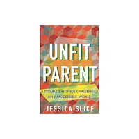 Beacon Press Unfit Parent (inbunden, eng)