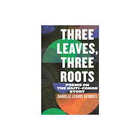 Beacon Press Three Leaves, Three Roots (häftad, eng)