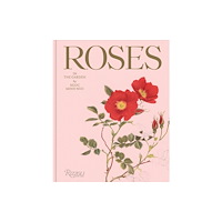 Rizzoli International Publications Roses in the Garden (inbunden, eng)