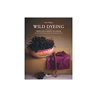 Rizzoli International Publications Wild Dyeing (inbunden, eng)
