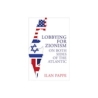 Oneworld Publications Lobbying for Zionism on Both Sides of the Atlantic (häftad, eng)