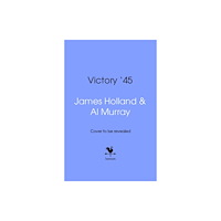 Transworld publishers ltd Victory '45 (inbunden, eng)