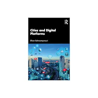 Taylor & francis ltd Cities and Digital Platforms (häftad, eng)