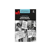 Taylor & francis ltd Rethinking Arab American Activism (häftad, eng)