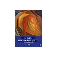 Taylor & francis ltd The Jews in the Modern Age (häftad, eng)