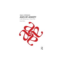 Taylor & francis ltd Ages of Anxiety (häftad, eng)