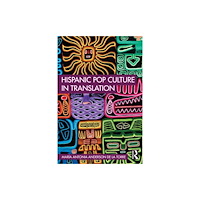 Taylor & francis ltd Hispanic Pop Culture in Translation (häftad, eng)
