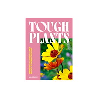 Headline Publishing Group Tough Plants (inbunden, eng)