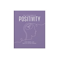 Headline Publishing Group The Little Book of Positivity (inbunden, eng)