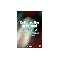 Taylor & francis ltd Culture, the Arts, and Inequality (häftad, eng)