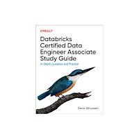 O'Reilly Media Databricks Certified Data Engineer Associate Study Guide (häftad, eng)