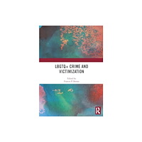 Taylor & francis ltd LBGTQ+ Crime and Victimization (häftad, eng)