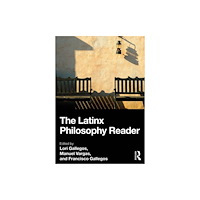 Taylor & francis ltd The Latinx Philosophy Reader (häftad, eng)