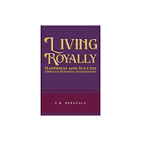 Austin Macauley Publishers Living Royally (inbunden, eng)