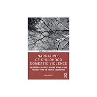 Taylor & francis ltd Narratives of Childhood Domestic Violence (häftad, eng)