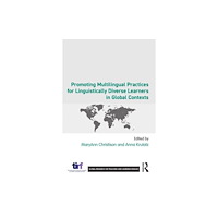 Taylor & francis ltd Promoting Multilingual Practices for Linguistically Diverse Learners in Global Contexts (häftad, eng)