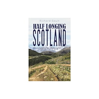 Austin Macauley Publishers Half Longing Scotland (häftad, eng)