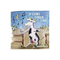 Austin Macauley Publishers If Cows Could Sing (häftad, eng)