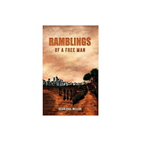 Austin Macauley Publishers Ramblings of a Free Man (häftad, eng)