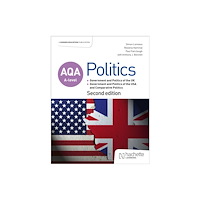 Hachette Learning AQA A-level Politics: Government and Politics of the UK, Government and Politics of the USA and Comparative Politics Sec...