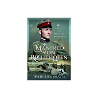 Pen & Sword Books Ltd Manfred von Richthofen (inbunden, eng)