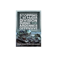 Pen & Sword Books Ltd Stopping 1. SS Panzer Division during the Ardennes Offensive (inbunden, eng)