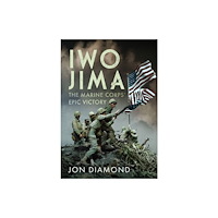 Pen & Sword Books Ltd Iwo Jima: The Marine Corps’ Epic Victory (inbunden, eng)