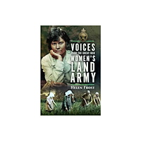 Pen & Sword Books Ltd Voices from the Great War Women's Land Army (inbunden, eng)