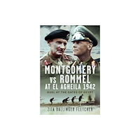 Pen & Sword Books Ltd Montgomery vs Rommel at El Agheila 1942 (inbunden, eng)