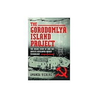 Pen & Sword Books Ltd The Gorodomlya Island Project (inbunden, eng)