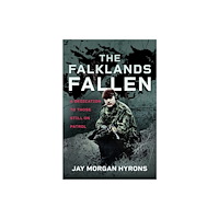 Pen & Sword Books Ltd The Falklands Fallen (inbunden, eng)