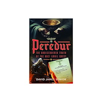 Pen & Sword Books Ltd Peredur, The Undiscovered Truth of the Nazi Grail Quest (inbunden, eng)