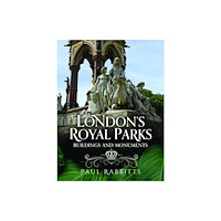 Pen & Sword Books Ltd London's Royal Parks (inbunden, eng)