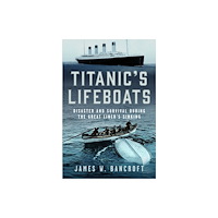 Pen & Sword Books Ltd Titanic's Lifeboats (inbunden, eng)
