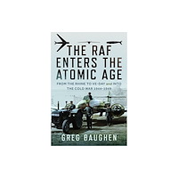 Pen & Sword Books Ltd The RAF Enters the Atomic Age (inbunden, eng)